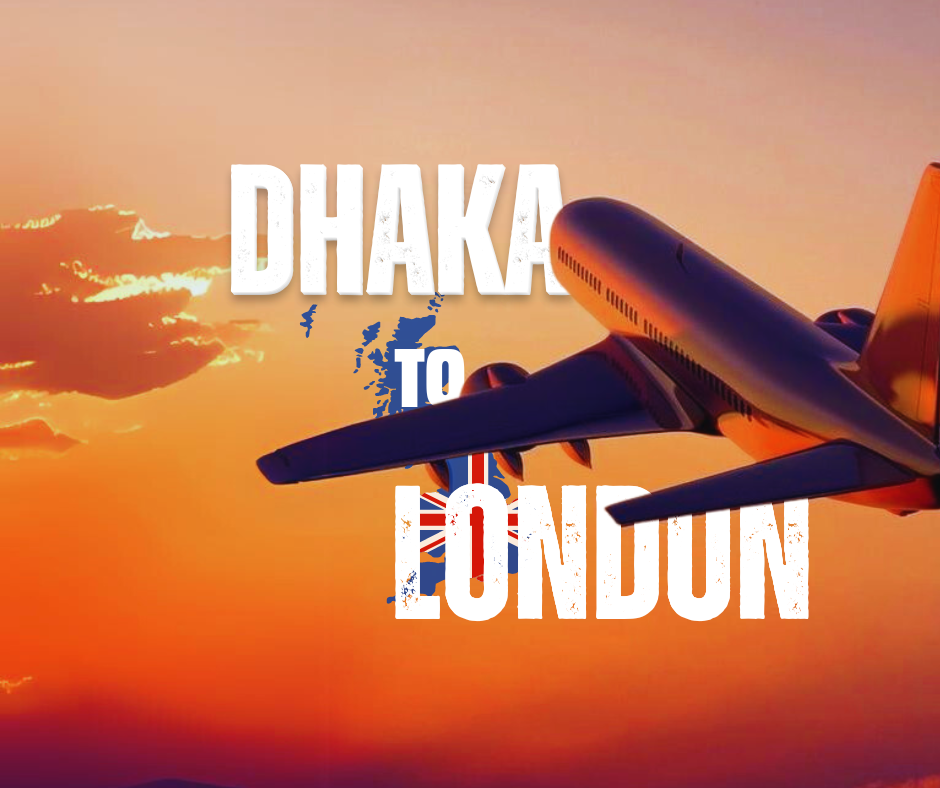 Fly from Dhaka to London at a Special Fare – Just BDT 97,000! ✈️
